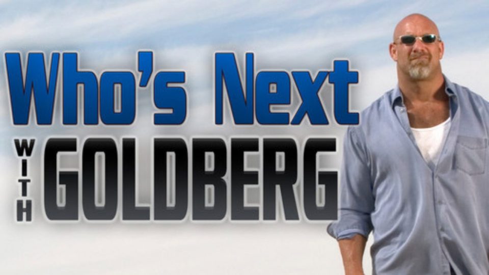 Who's Next With Goldberg