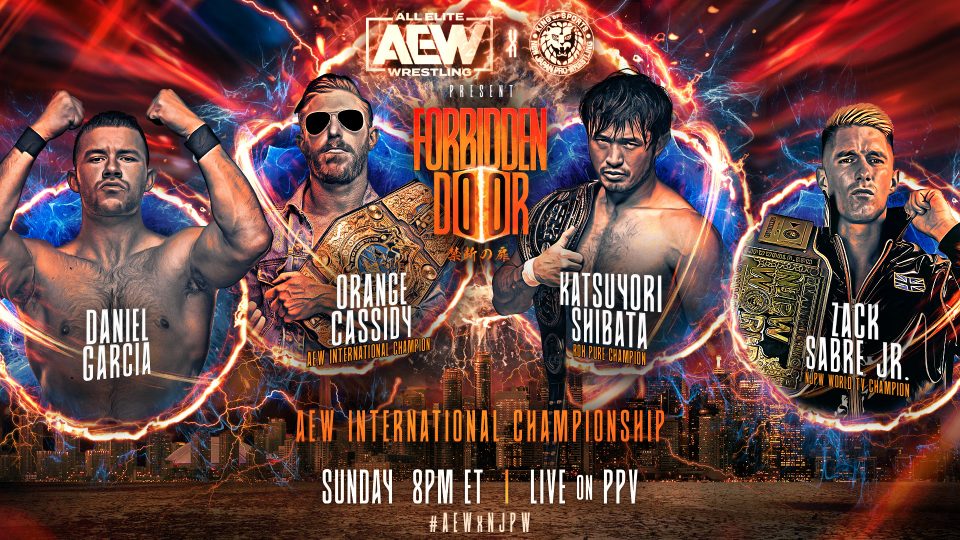AEW x NJPW Forbidden Door 2023 - Orange Cassidy (c) vs. Zack Sabre Jnr vs. Katsuyori Shibata vs. Daniel Garcia – International Championship